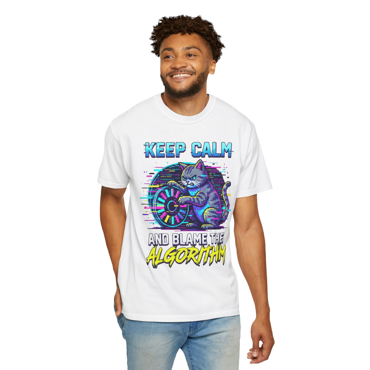 Color: White | Keep Calm And Blame The Algorithm Unisex Garment-Dyed Tee