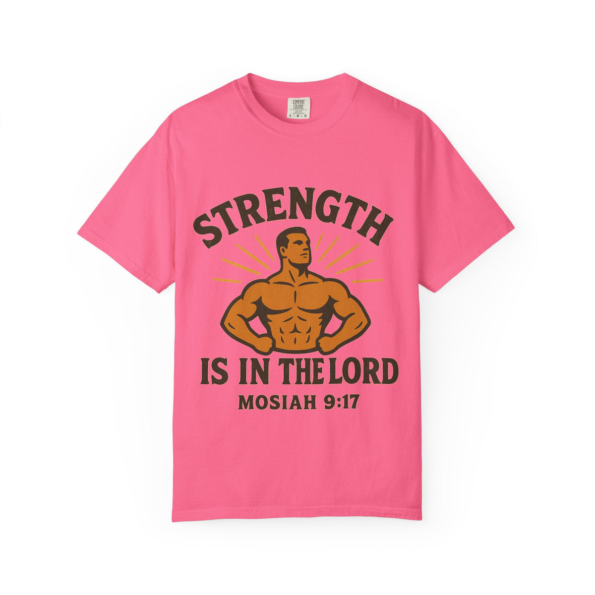 Color: Crunchberry | Strength is in the Lord Unisex Garment-Dyed T-shirt
