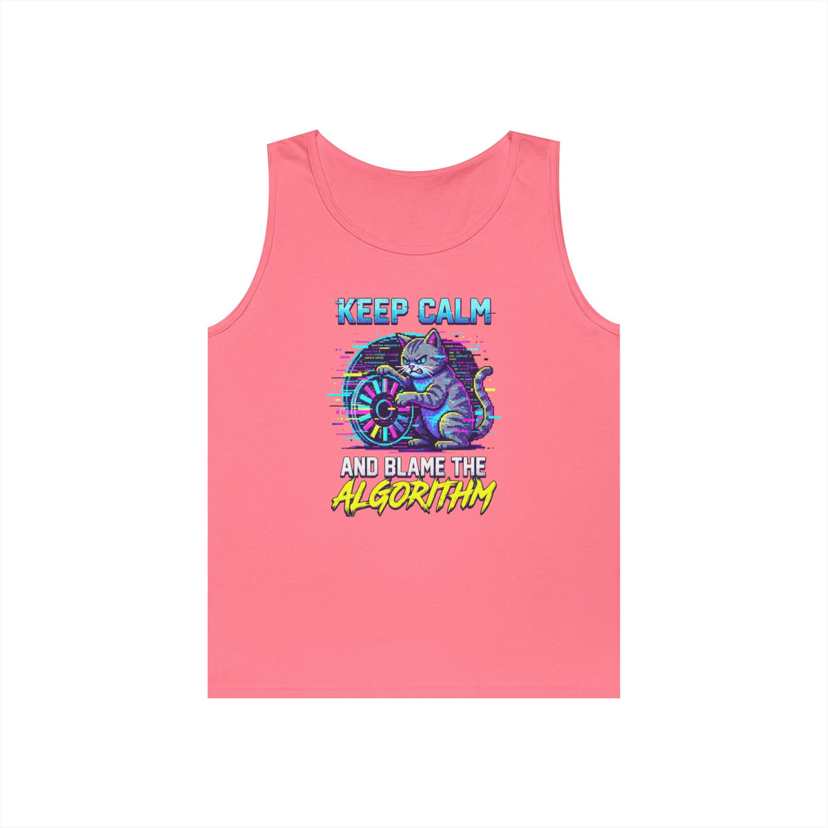 Color: Safety Pink | Keep Calm And Blame The Algorithm Tank Top