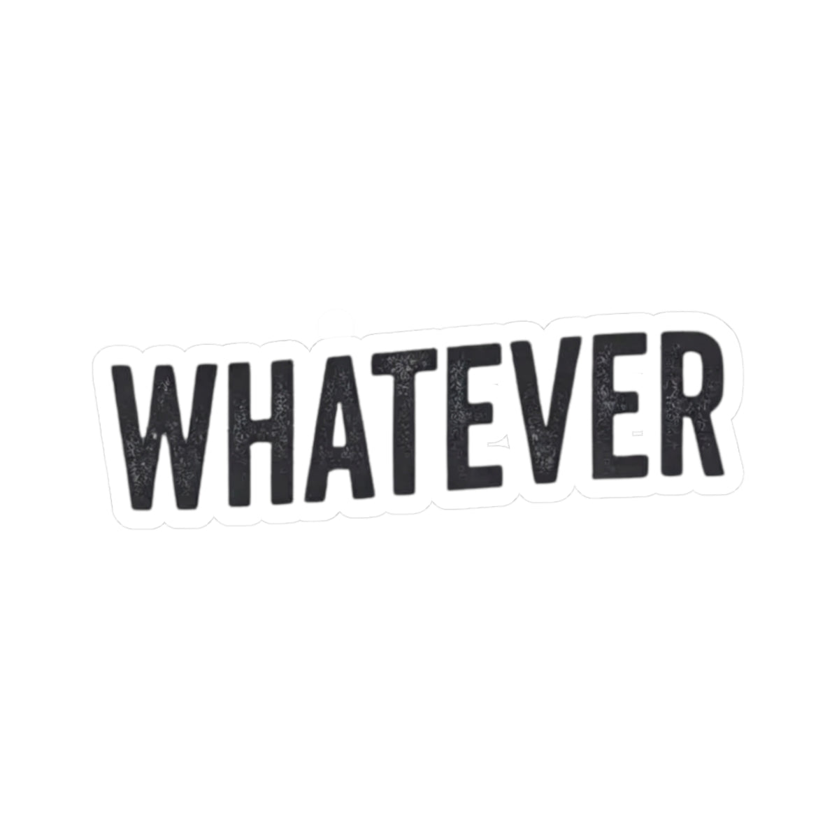 "Fa La La La Fine Whatever" Sticker