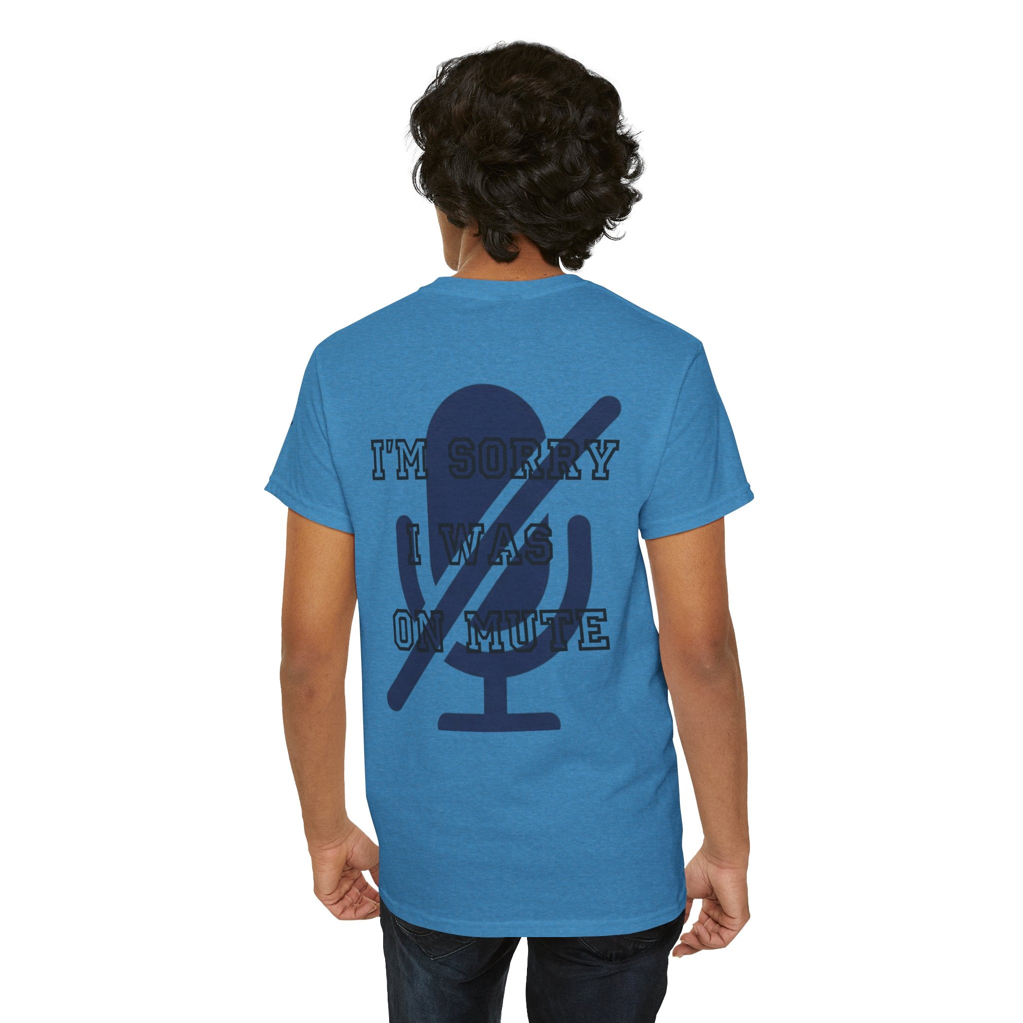 "I'm Sorry I Was On Mute" Premium Graphic Tee