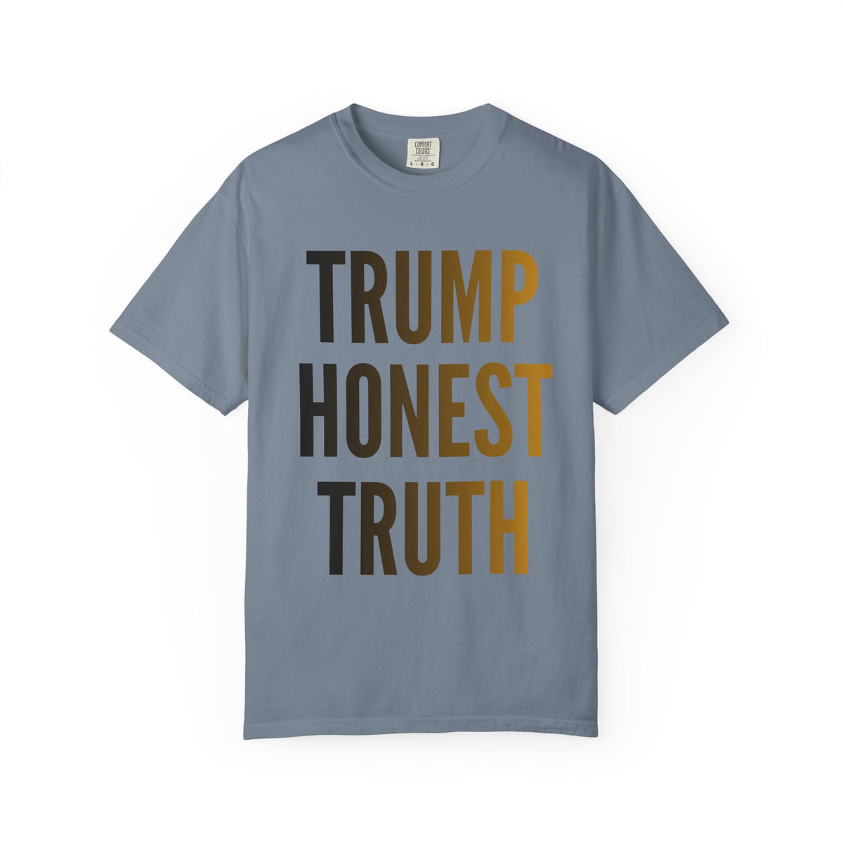 Color: Blue Jean | Trump Honest Truth Unisex Garment-Dyed Tee