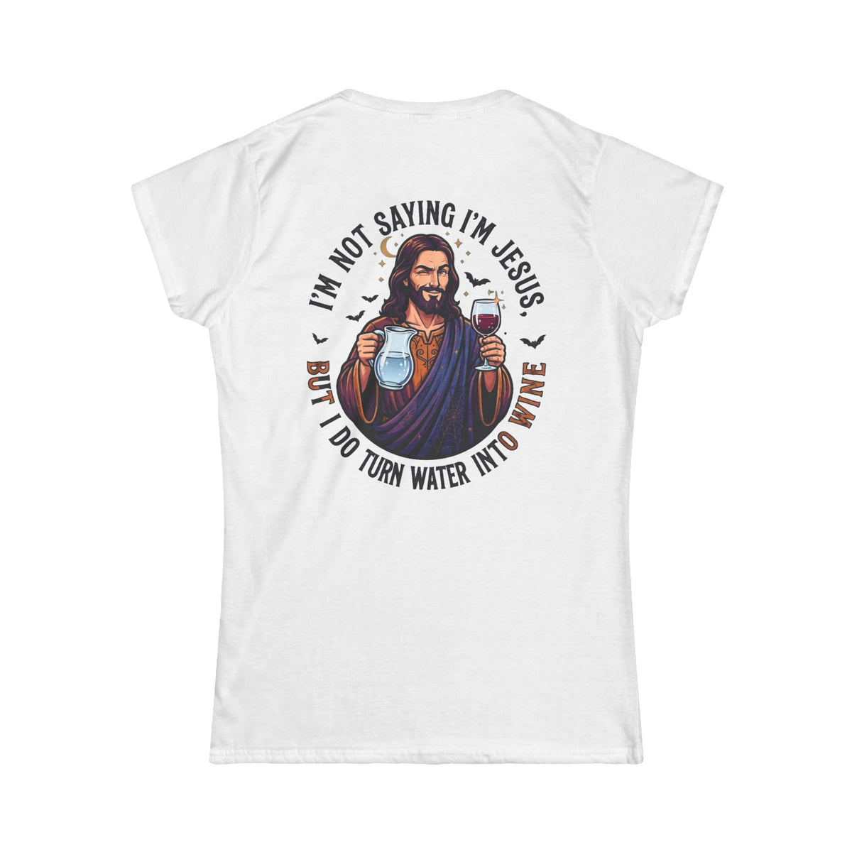"I'm Not Saying I'm Jesus" Women's Tee
