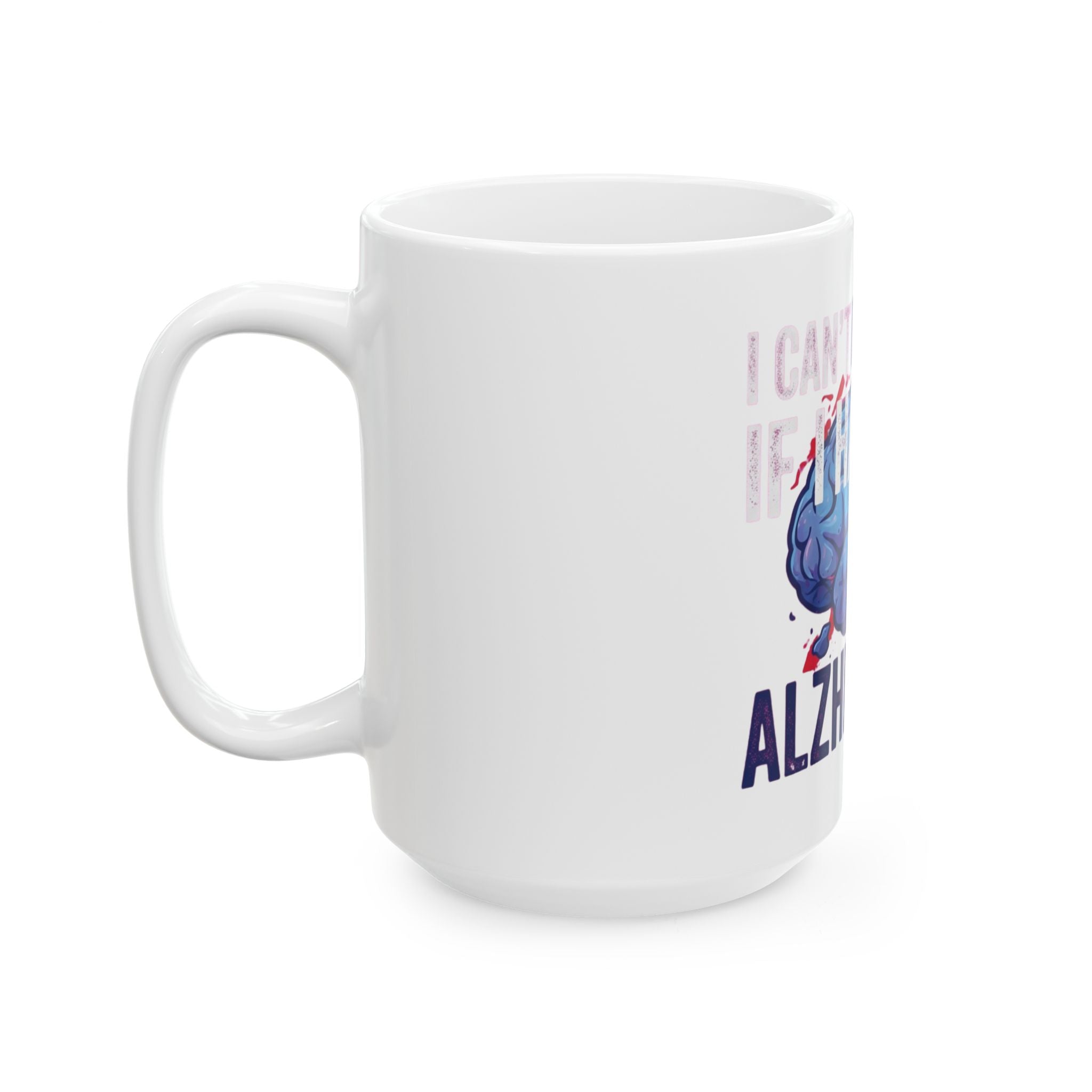 "I Can't Remember" White Ceramic Mug