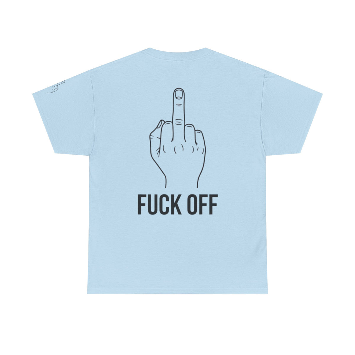 Color: Light Blue | F@#% OFF Premium Graphic Tee
