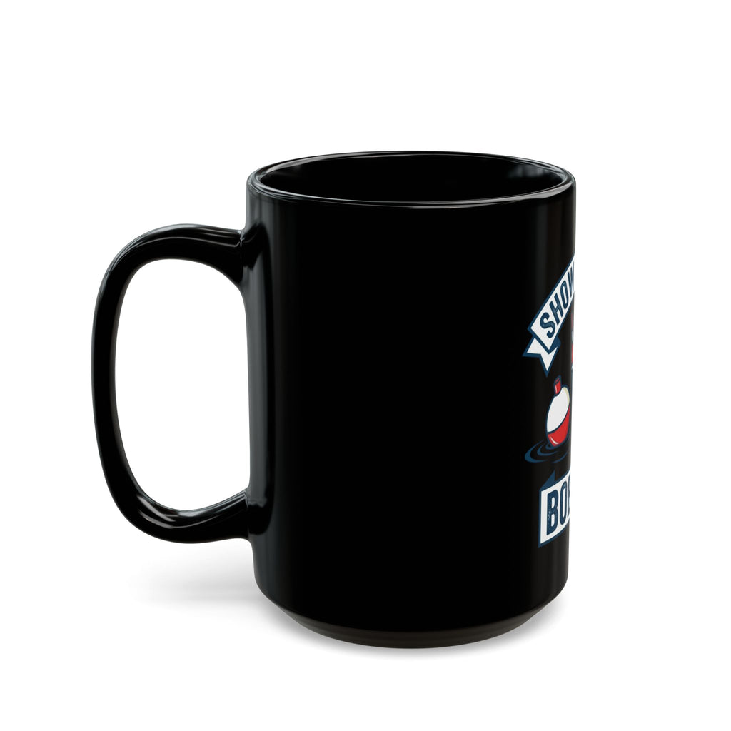 "Show Me Your Bobber" Black Ceramic Mug