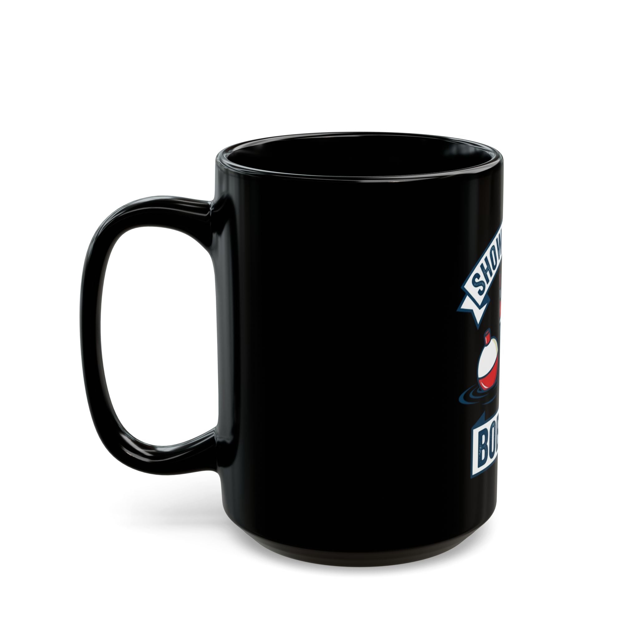 "Show Me Your Bobber" Black Ceramic Mug