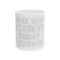 "Some Days I Thrive" White Ceramic Mug