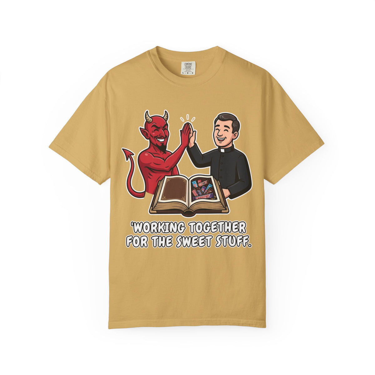 "Working For The Sweet Stuff" Unisex Garment-Dyed Tee