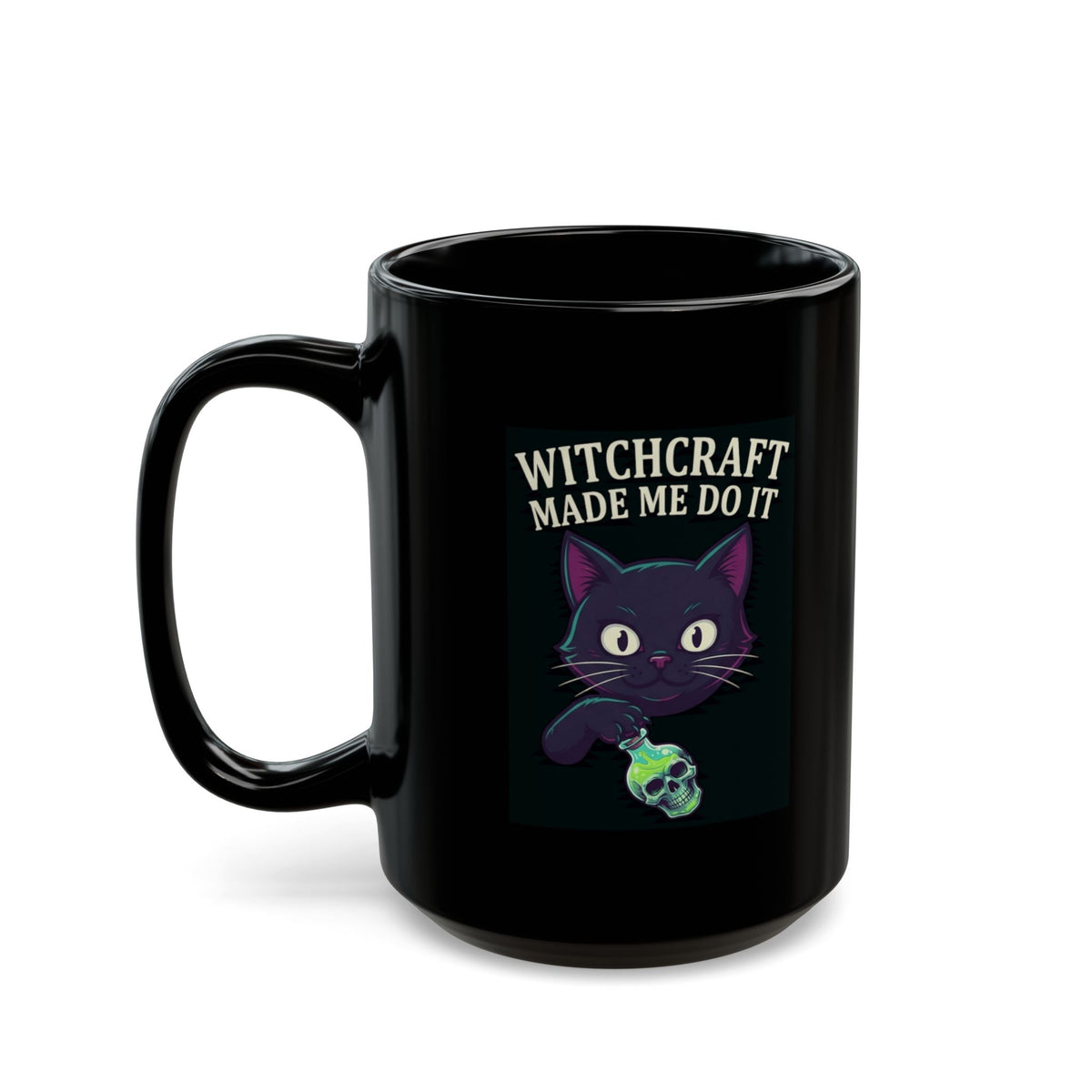 "Witchcraft Made Me Do It" Black Ceramic Mug — Graphic
