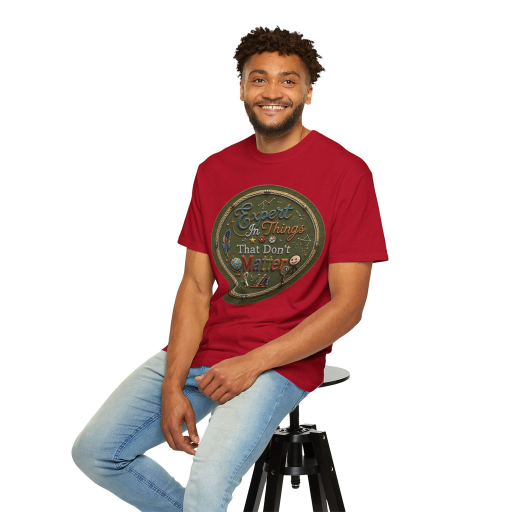 "Expert In Things That Don't Matter" Unisex Garment-Dyed Tee