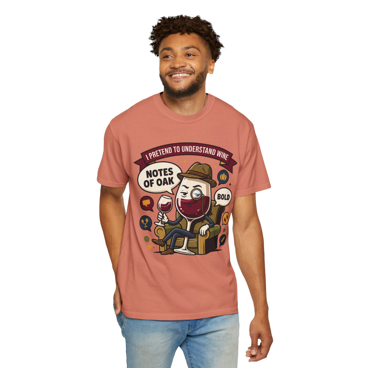 Color: Terracotta | I Pretend To Understand Wine Unisex Garment-Dyed Tee