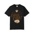 "All You Need is Coffee and a Cat" Unisex Garment-Dyed Tee