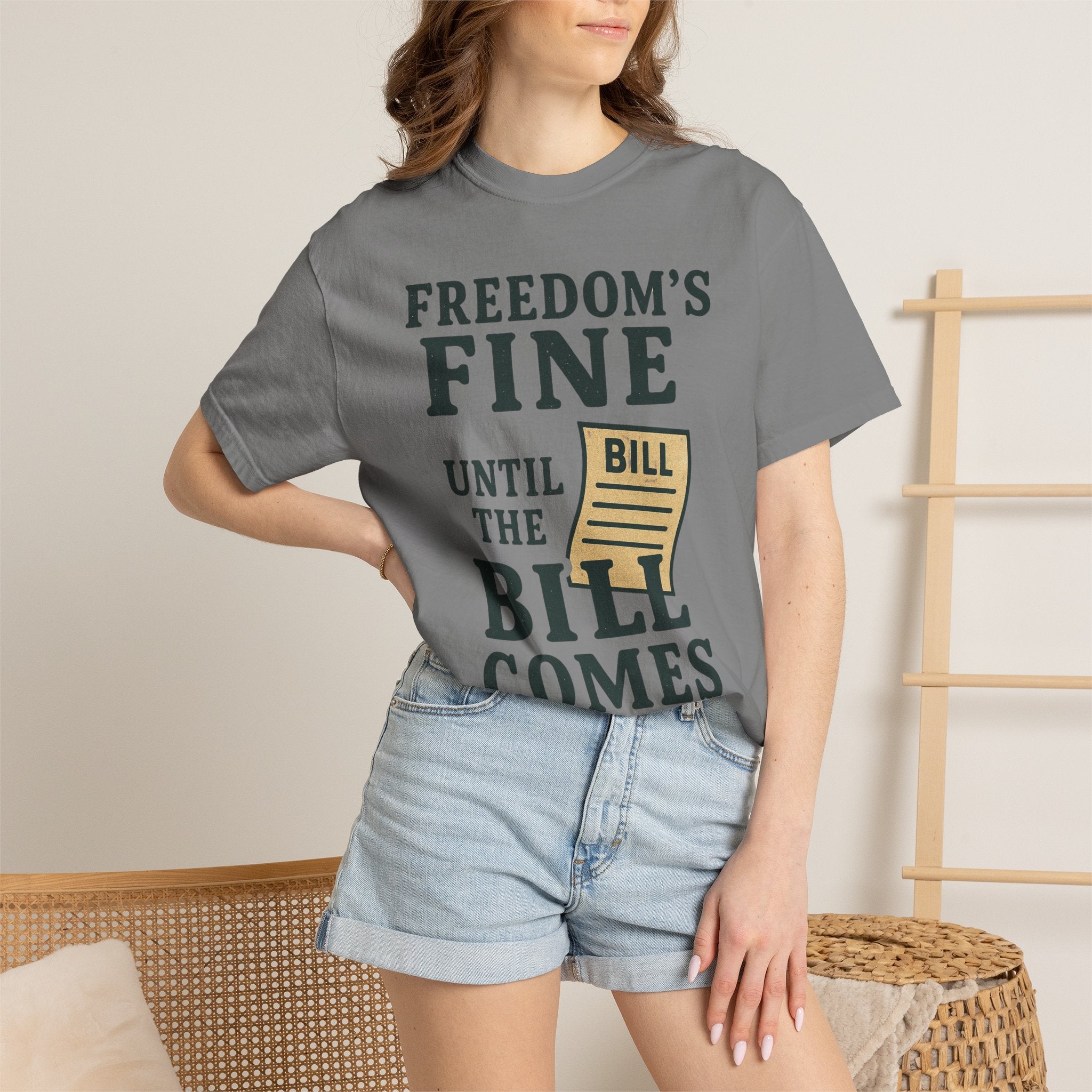 "Freedom’s Fine (Until the Invoice Arrives)" Unisex Garment-Dyed T-shirt
