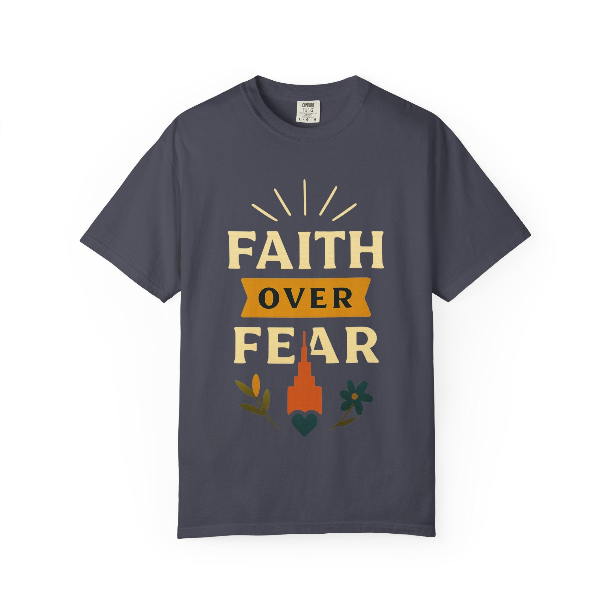 "Faith Over Fear" Unisex Garment-Dyed T-shirt