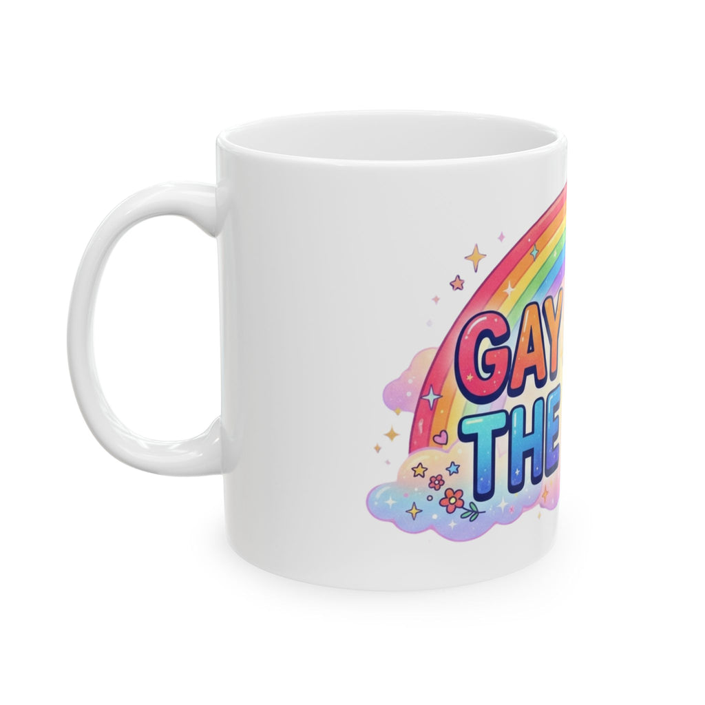 "Gay Away The Pray" White Ceramic Mug
