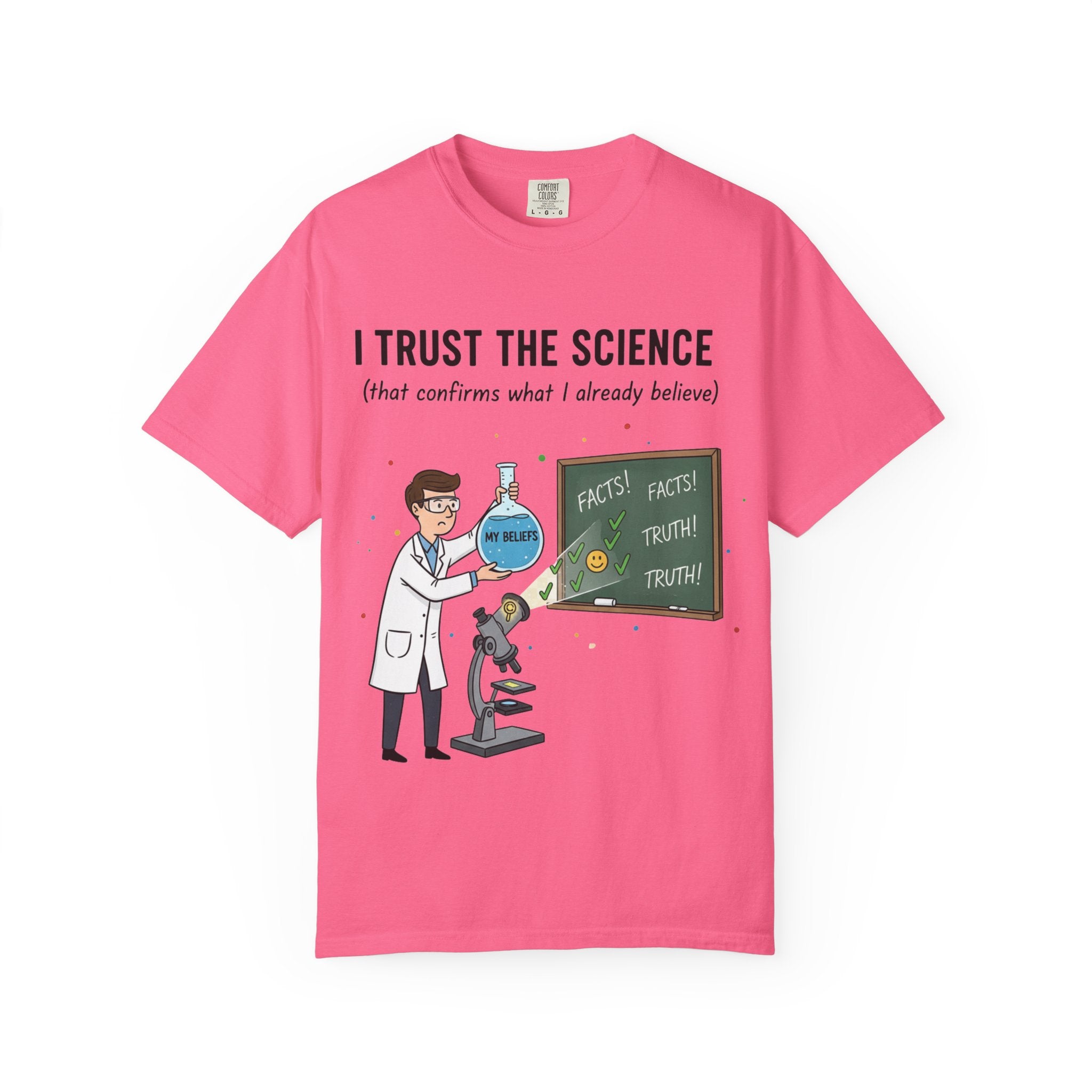 "I Trust The Science" Unisex Garment-Dyed T-shirt