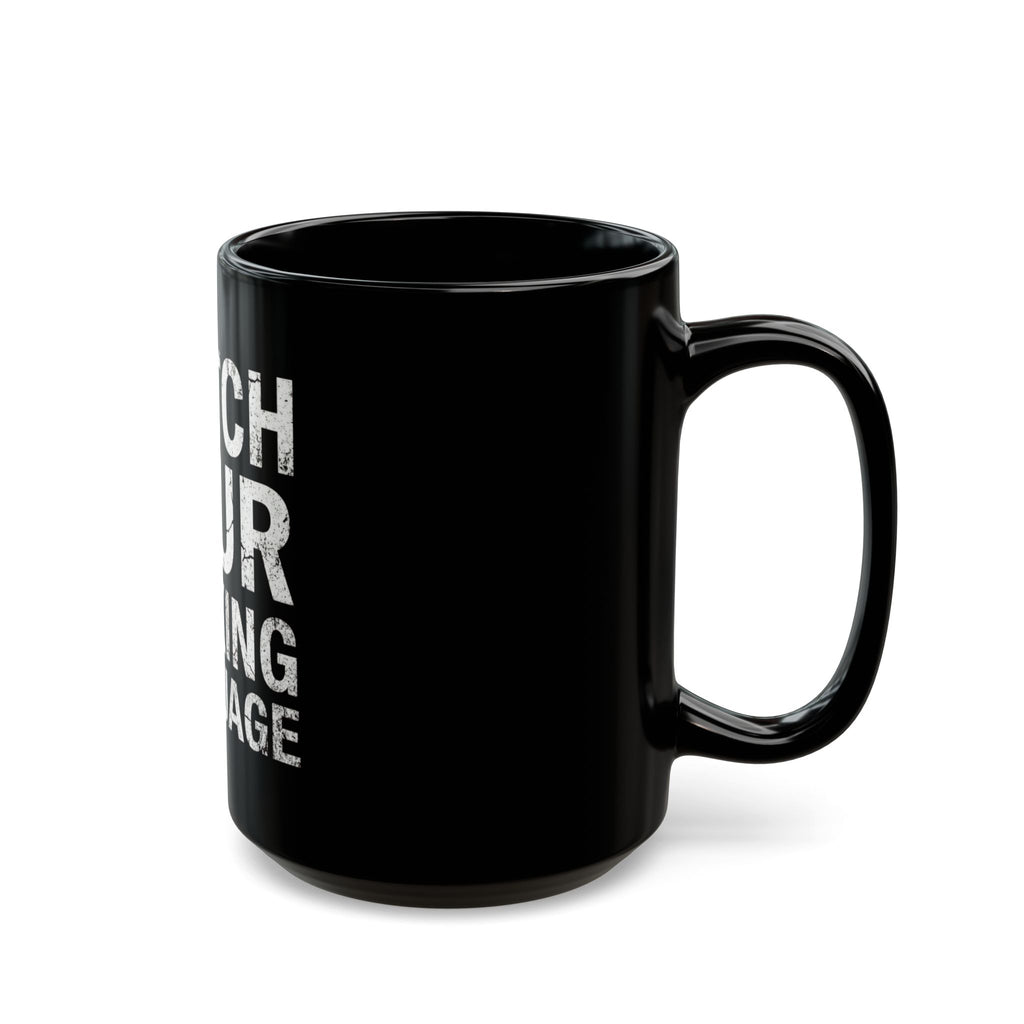 "Watch Your Language" Black Ceramic Mug
