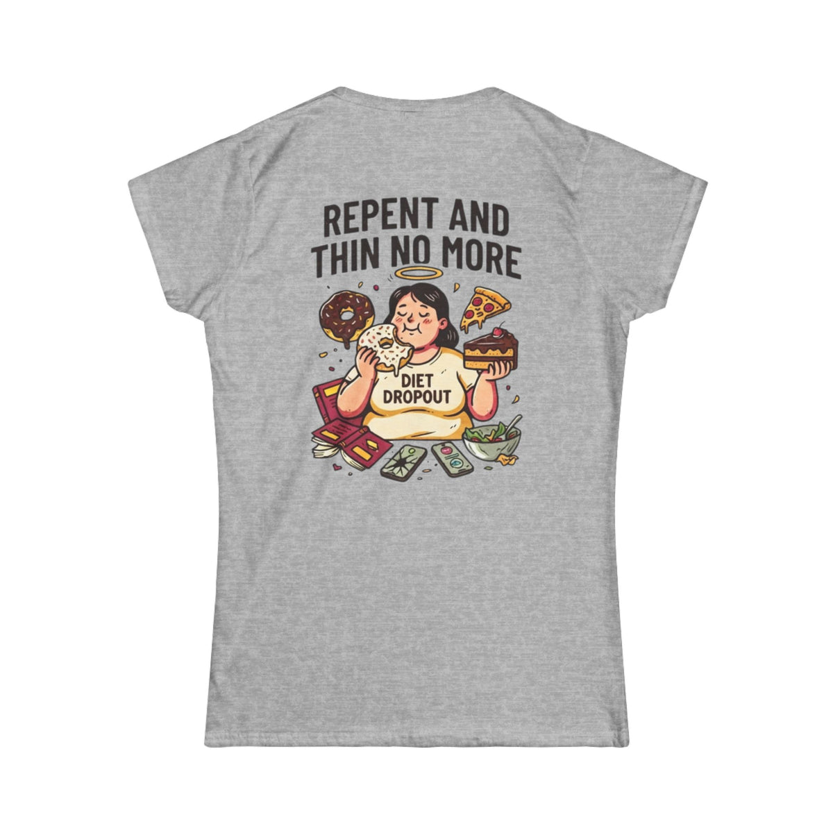 Color: Sport Grey | Repent and Thin No More Women's Tee