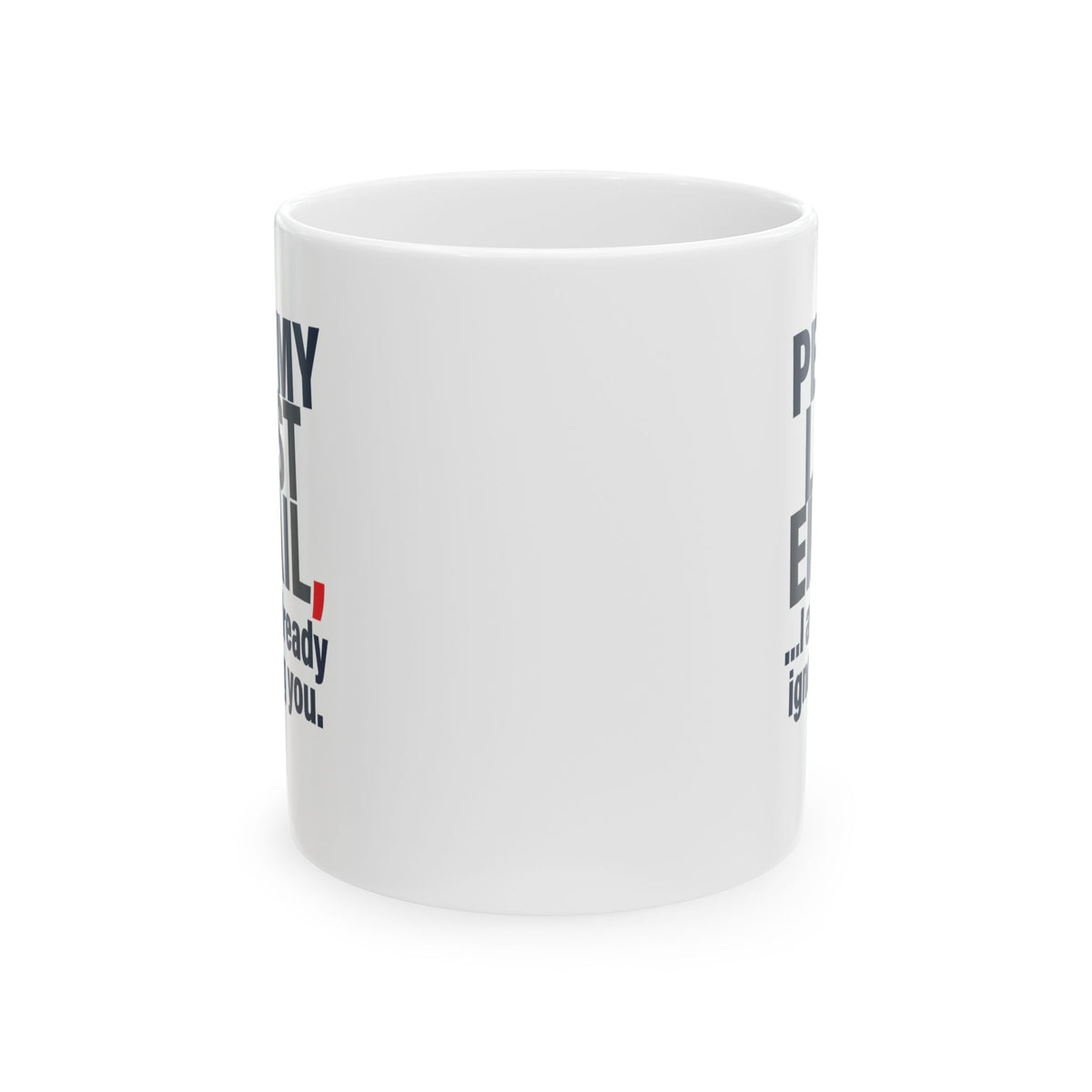 "Per My Last Email" White Ceramic Mug