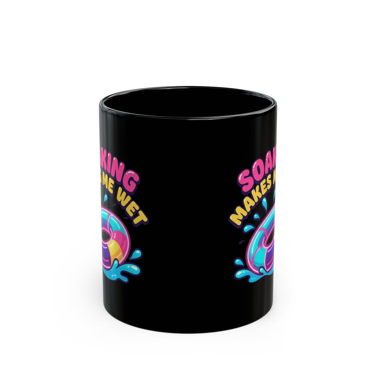 "Soaking Makes Me Wet" Black Ceramic Mug