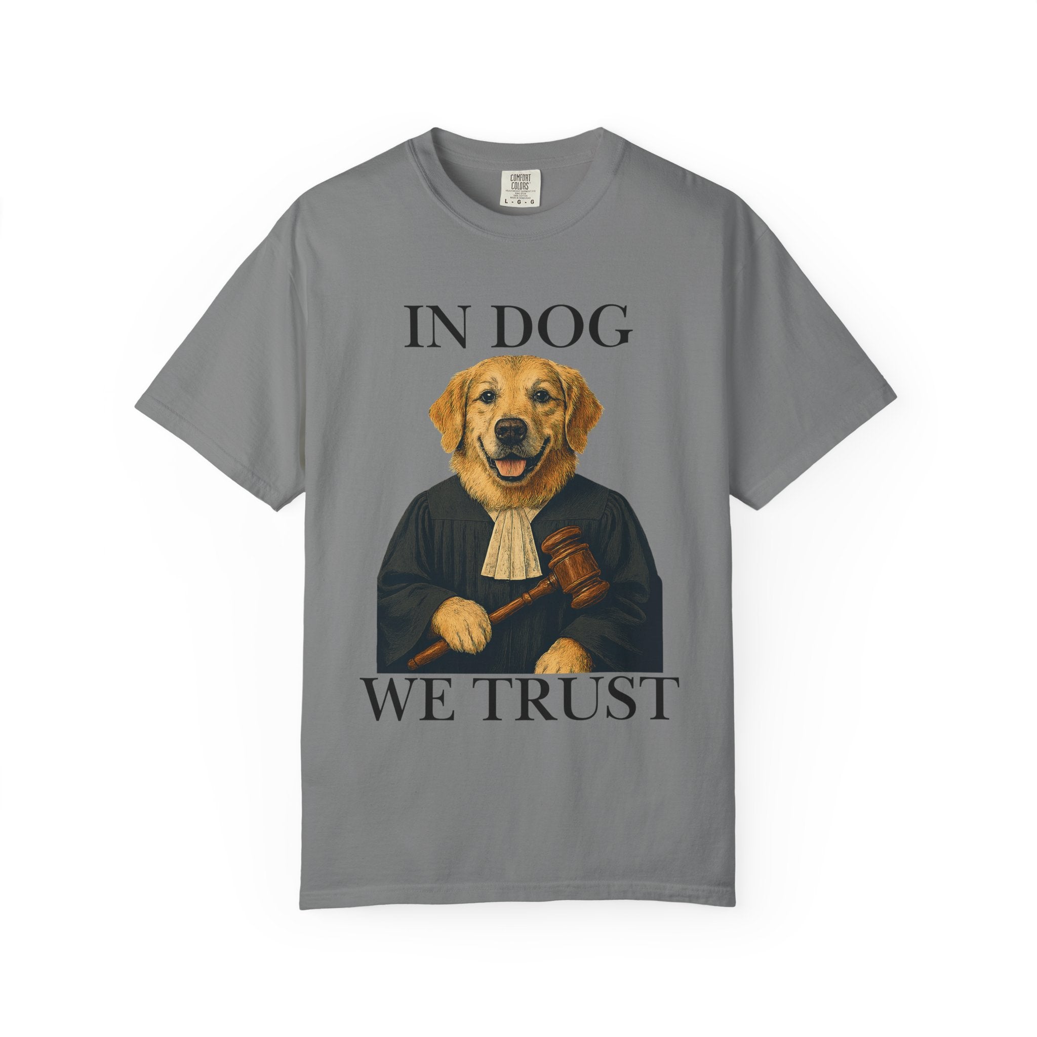 "In Dog We Trust (The Honorable Goldie)" Unisex Garment-Dyed T-shirt