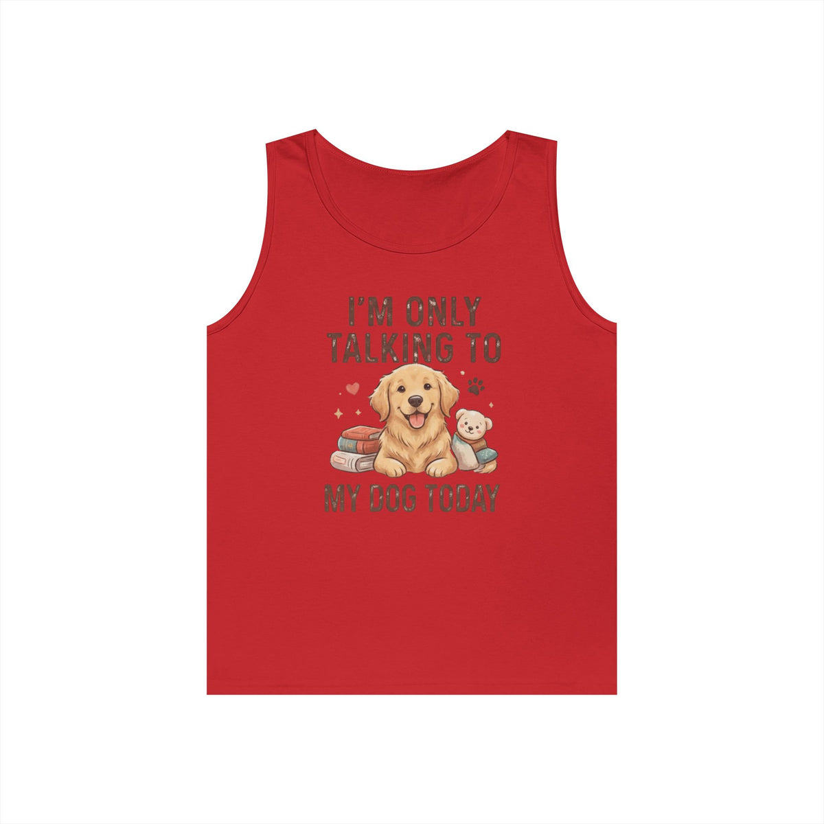 "I'm Only Talking To My Dog Today" Tank Top