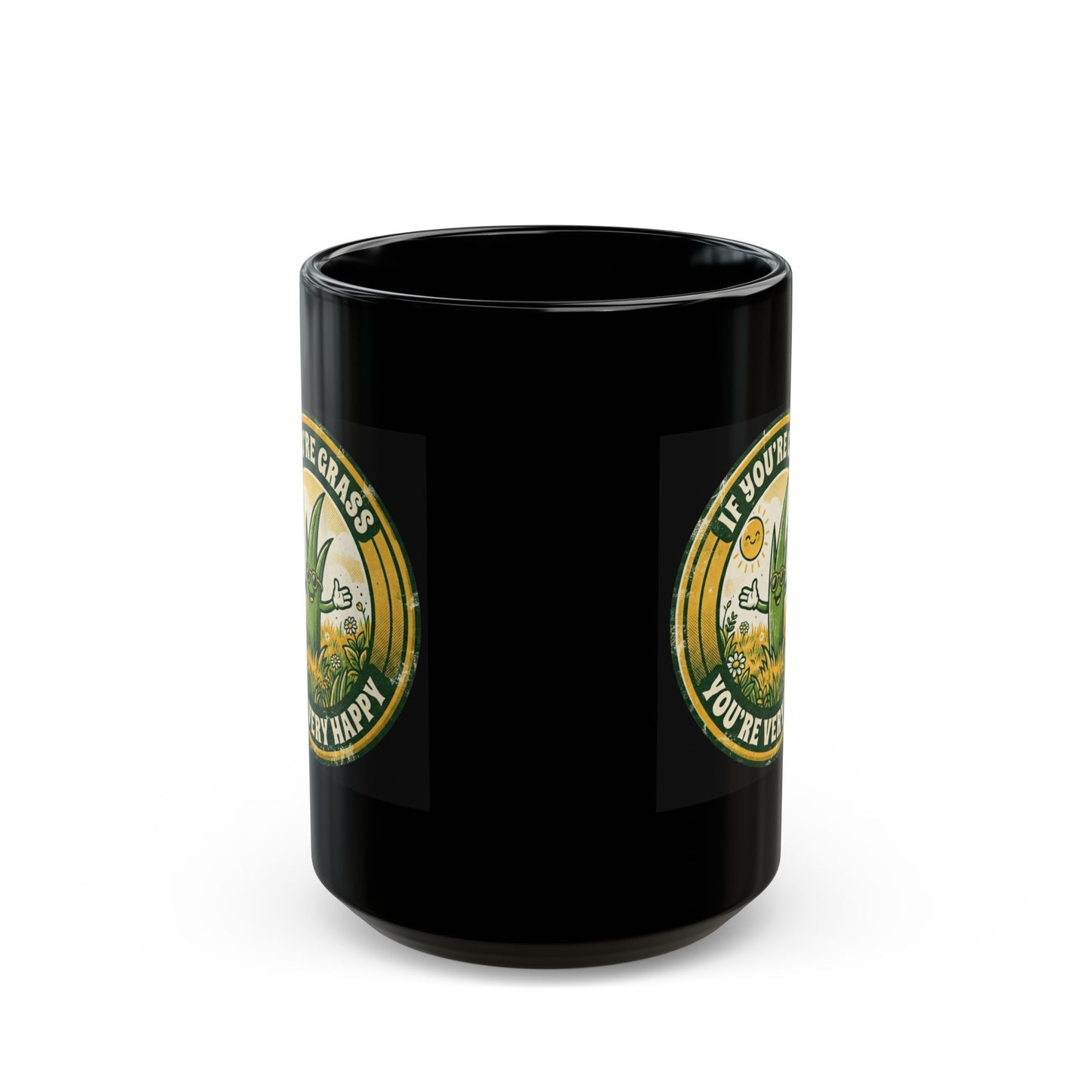 "If You're Grass You're Very Happy" Black Ceramic Mug