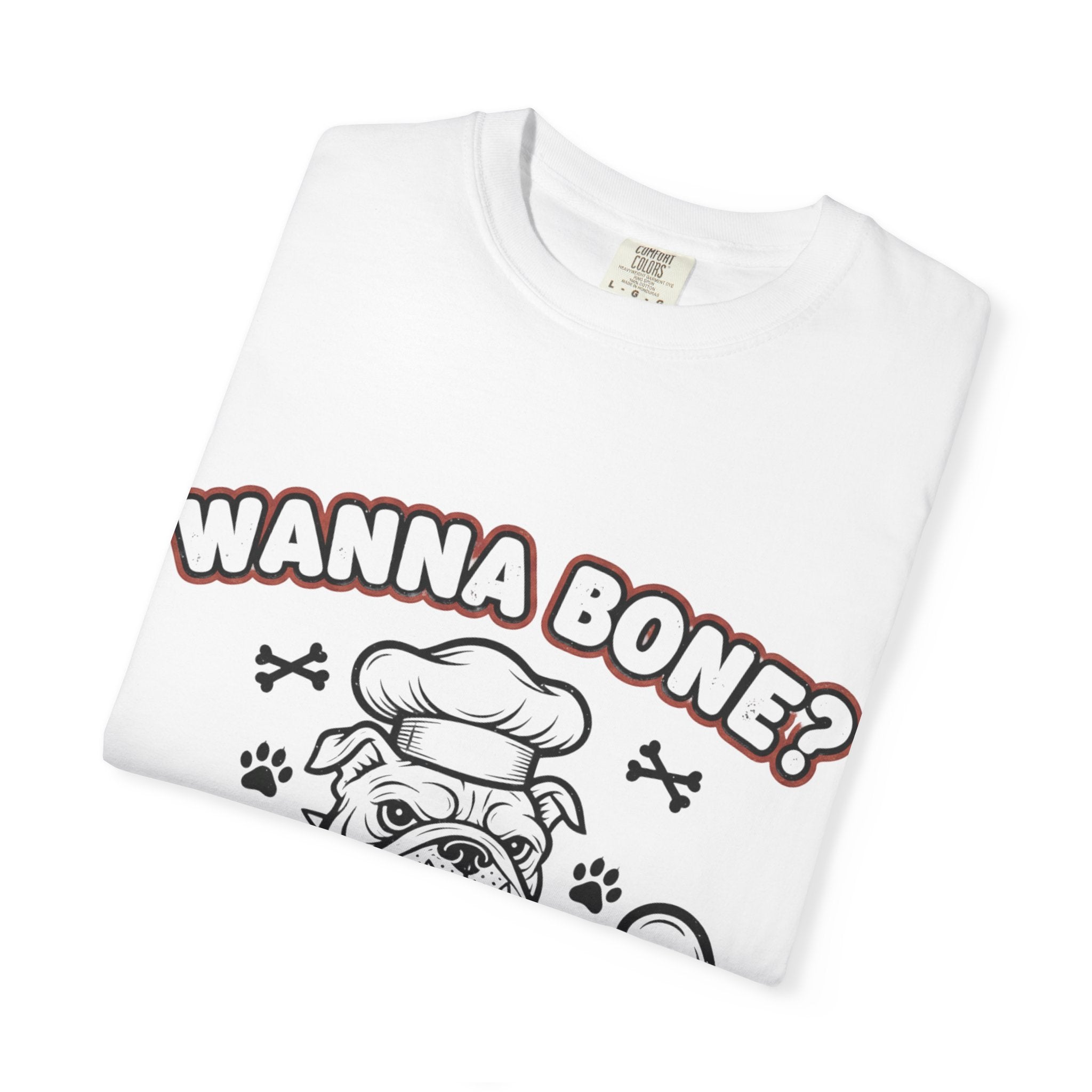"Wanna Bone?" Unisex Garment-Dyed T-shirt