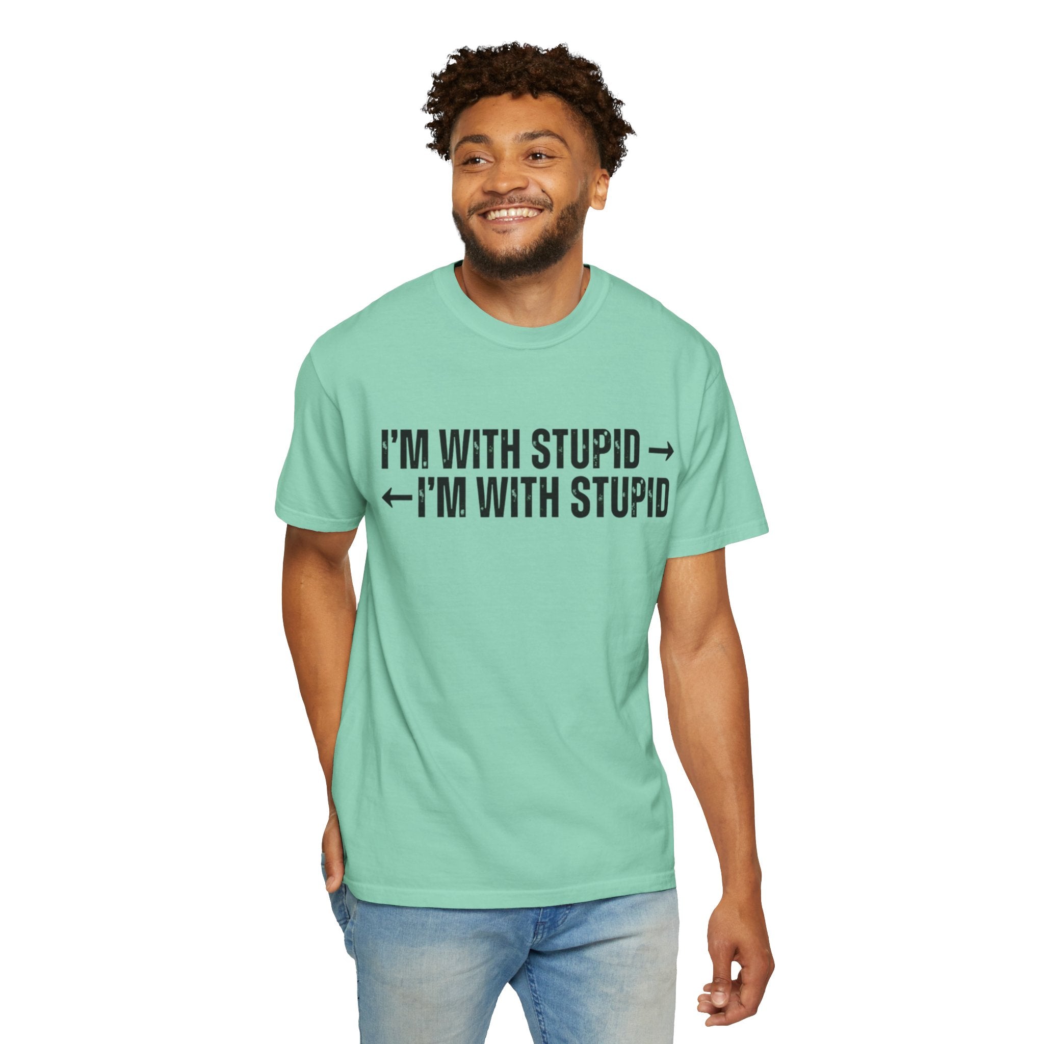 "I'm With Stupid" Unisex Garment-Dyed Tee