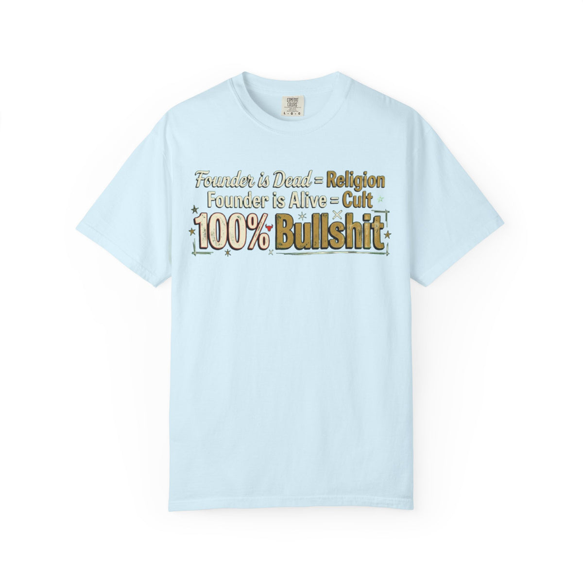 Color: Chambray | Religion 100% Bullshit Unisex Garment-Dyed Tee