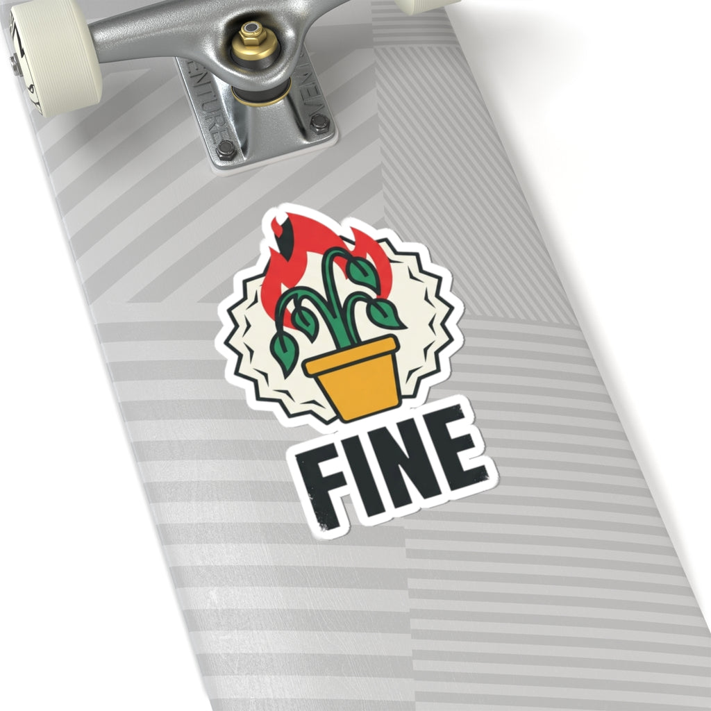 "Perfectly Fine" Sticker