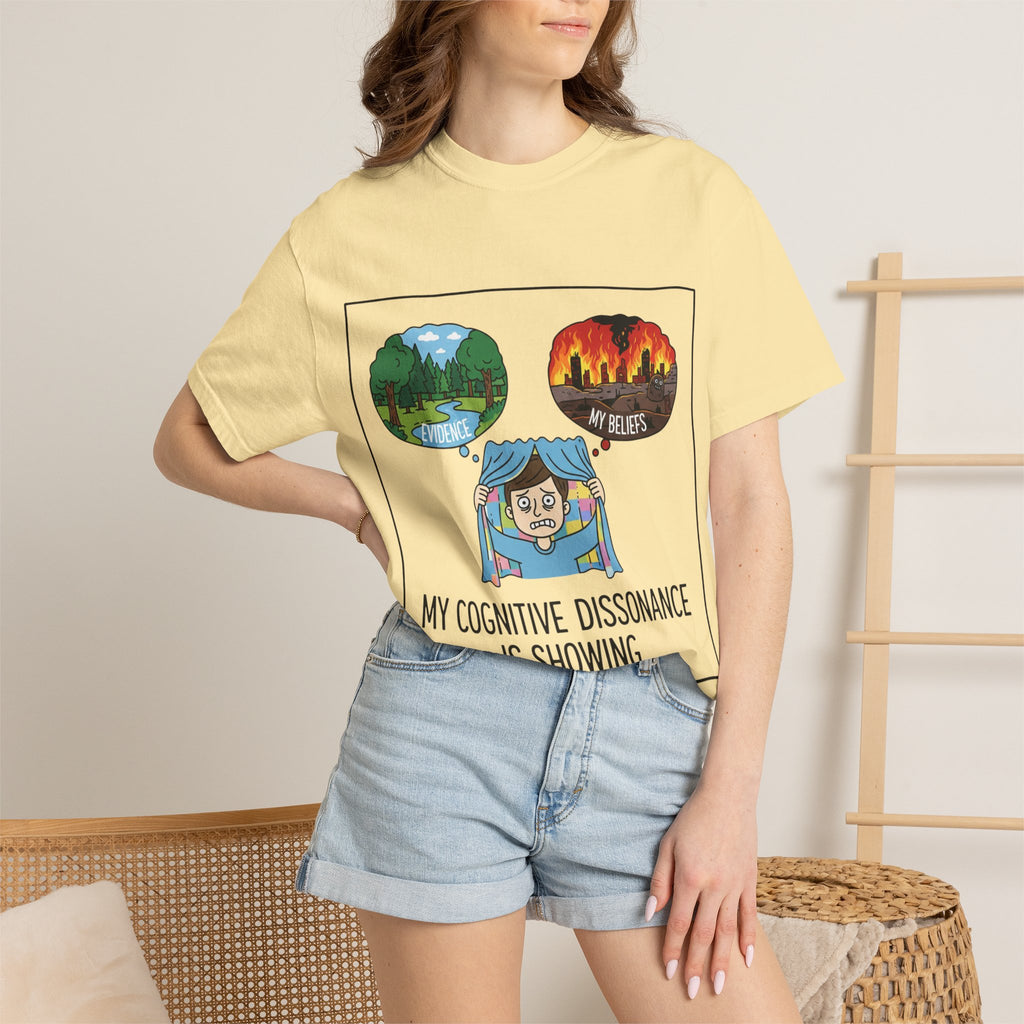 "My Cognitive Dissonance Is Showing" Unisex Garment-Dyed T-shirt