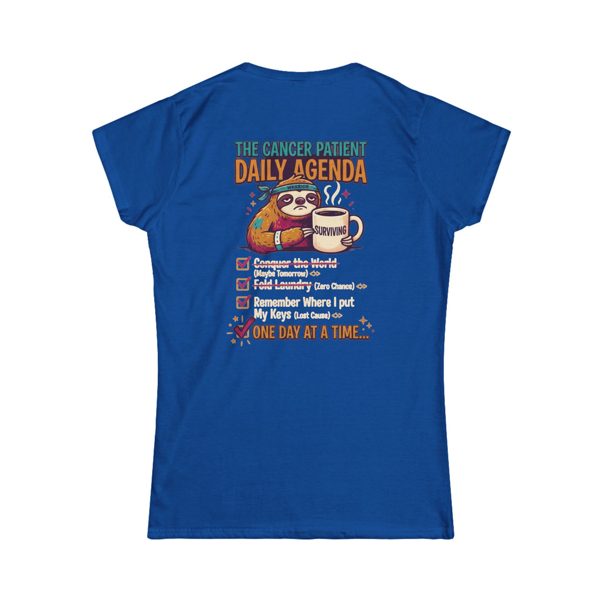 "Cancer One Day At A Time" Women's Tee