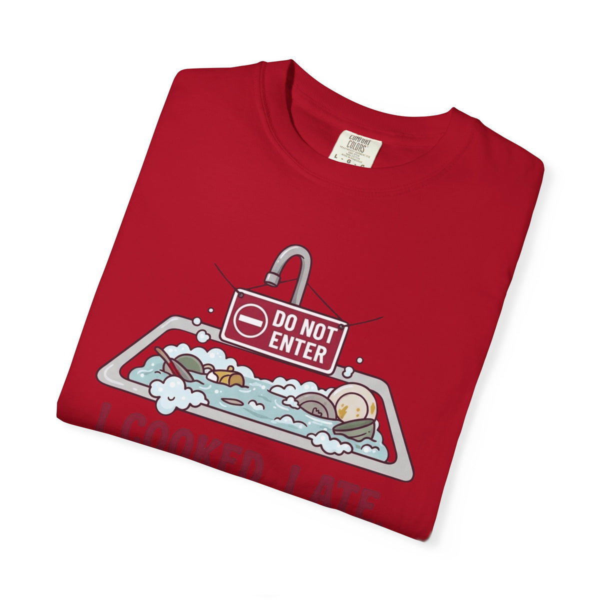 "I Cooked I Ate" Unisex Garment-Dyed Tee
