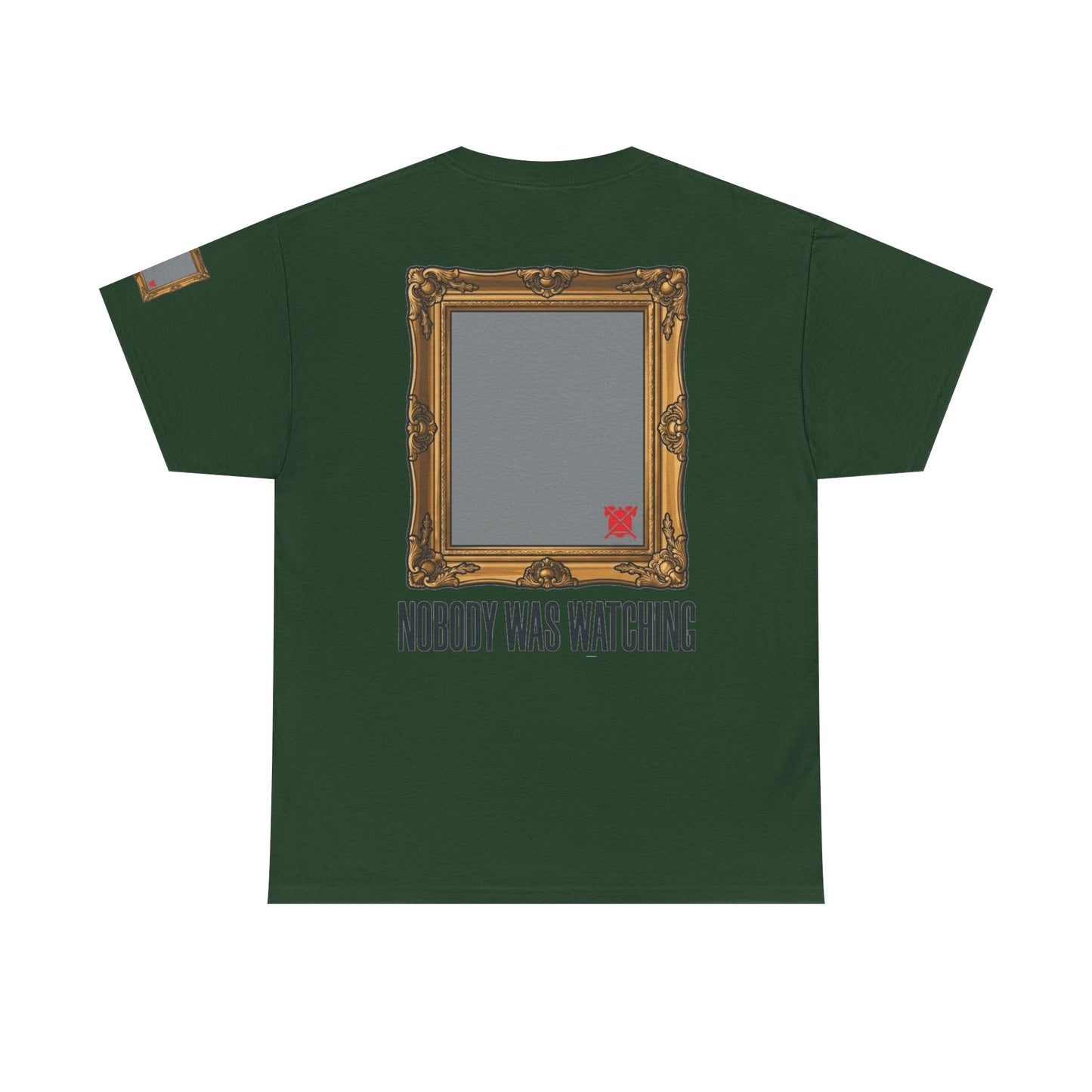 "Nobody Was Watching" Premium Graphic Tee