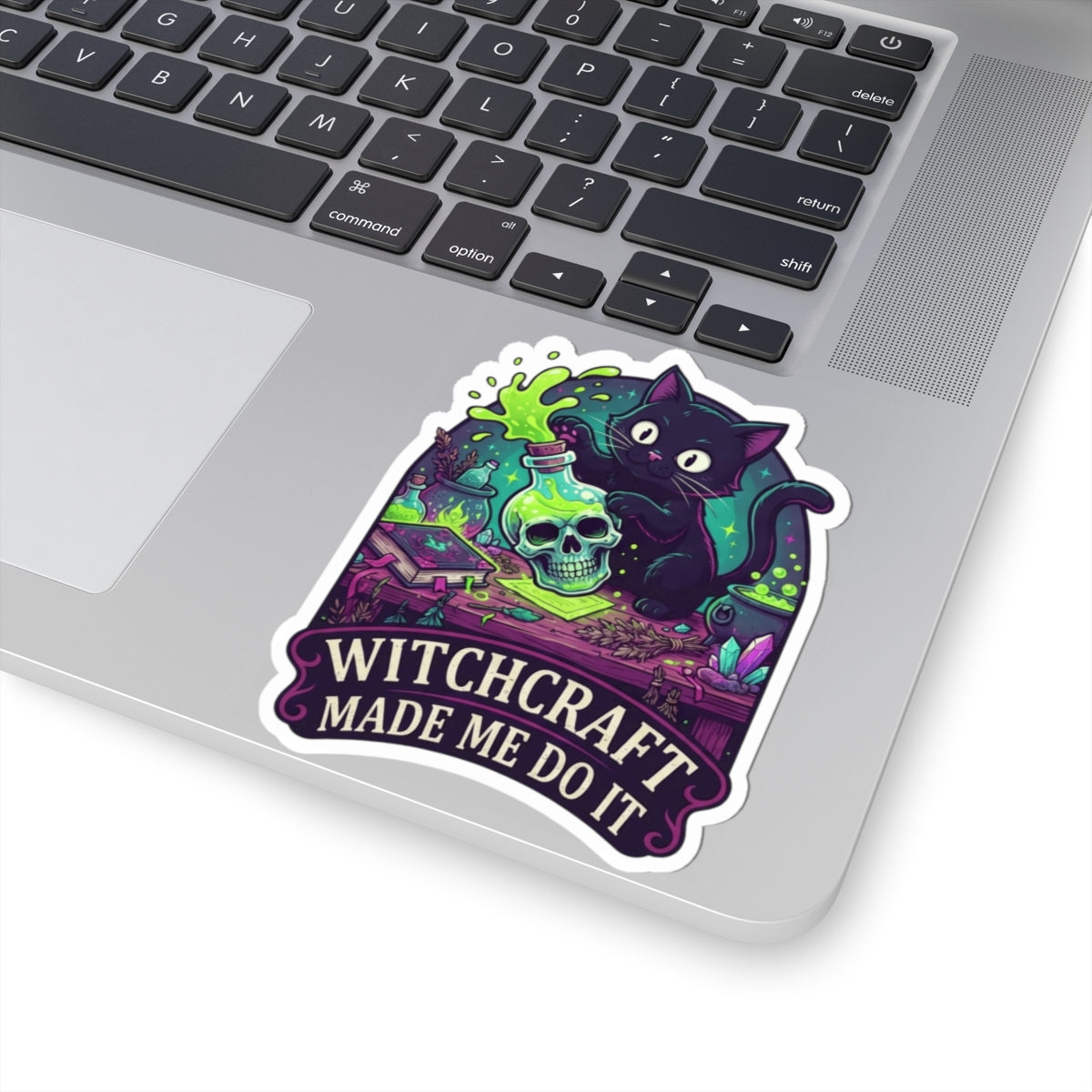 "Witchcraft Made Me Do It" Sticker — Main