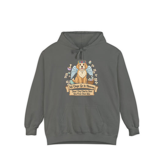 Heaven's Got a Paw Patrol | Garment-Dyed Hoodie — AttitudeShirts