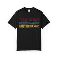 "Thank You For Not Swallowing" Unisex Garment-Dyed Tee
