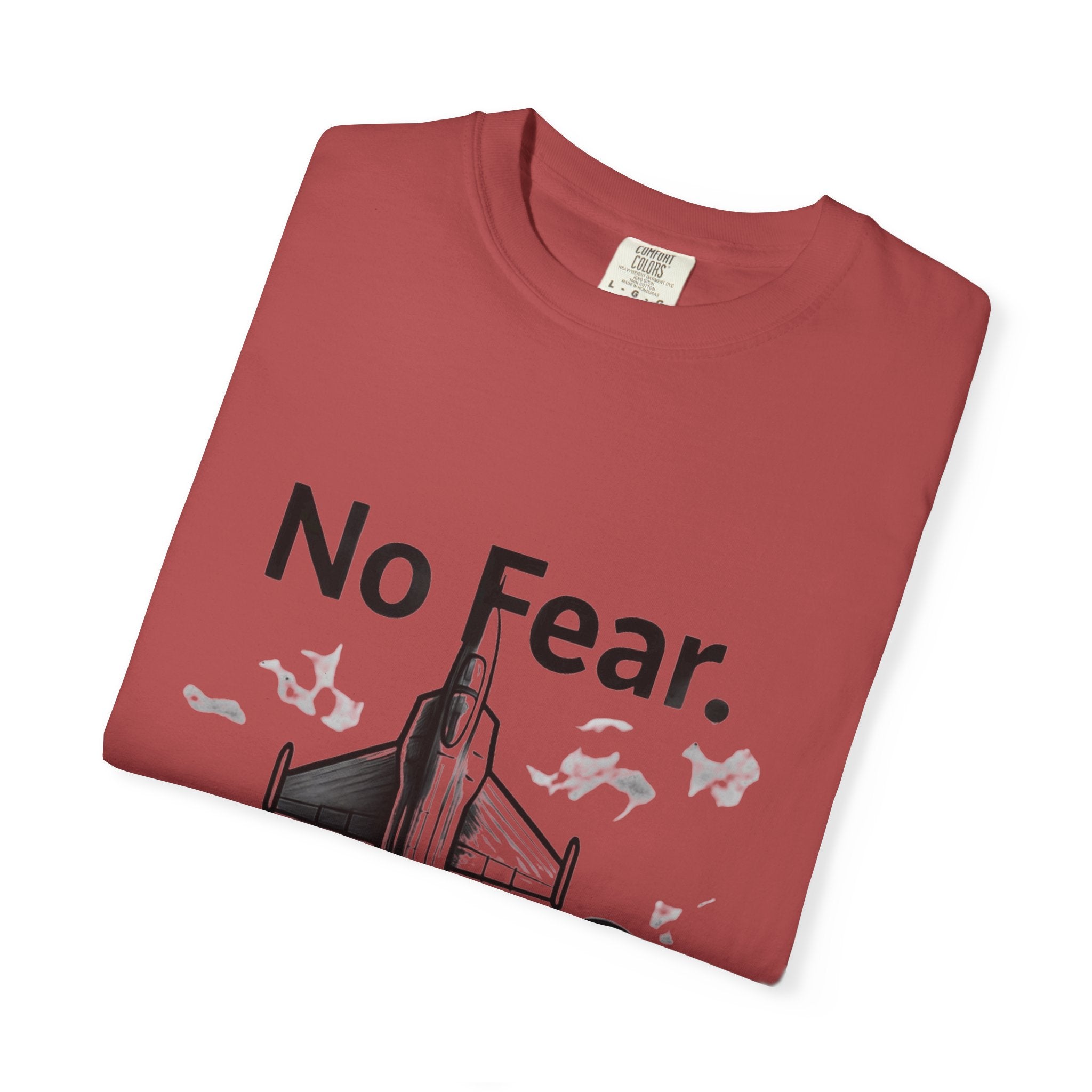 "No Fear. Just Duty." Unisex Garment-Dyed T-shirt