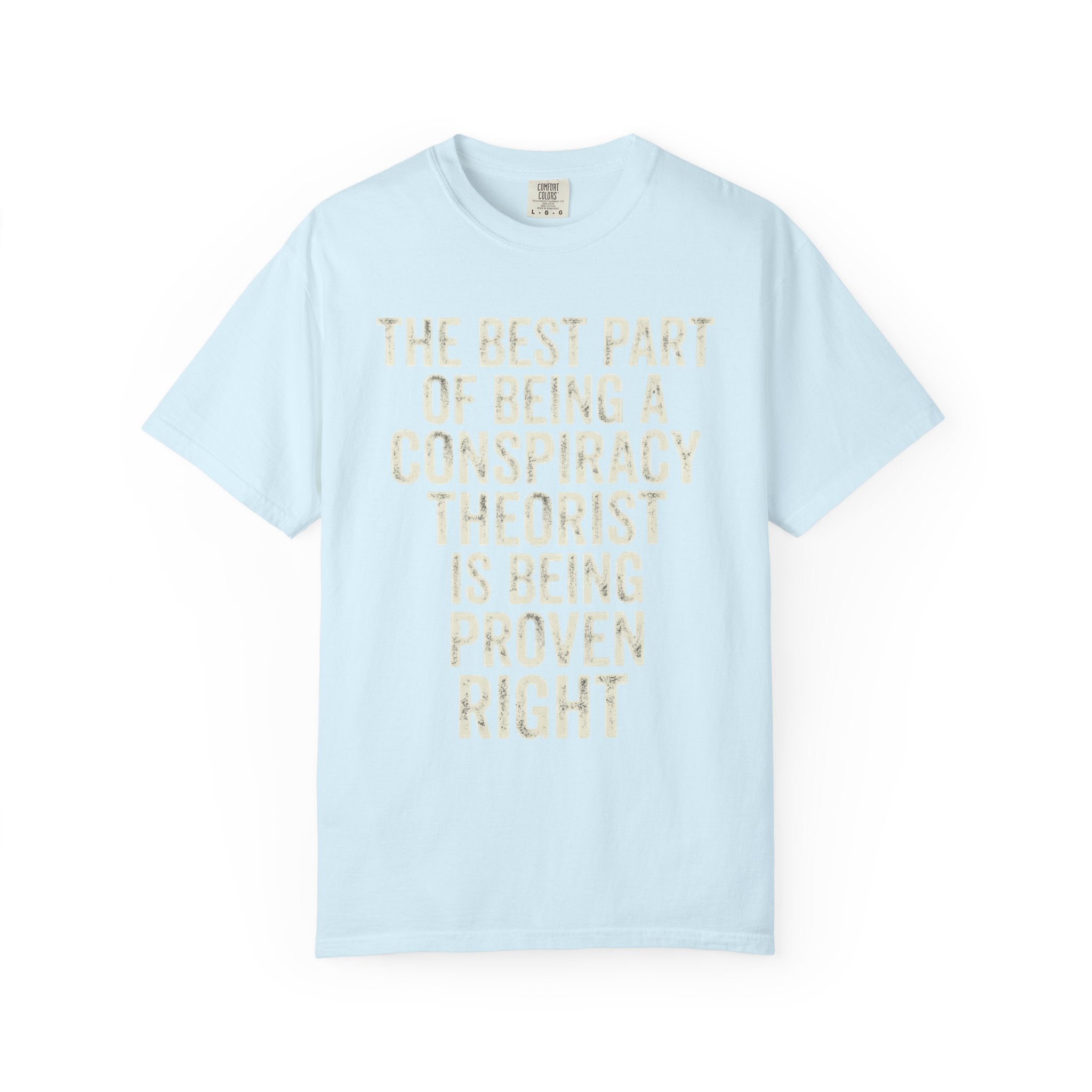 "Conspiracy Theorist" Unisex Garment-Dyed Tee