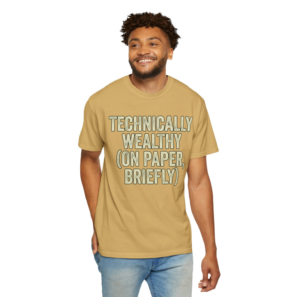 "Technically Wealthy" Unisex Garment-Dyed Tee