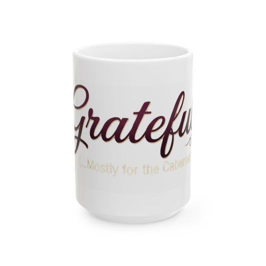 "Grateful for the Carbernet" White Ceramic Mug