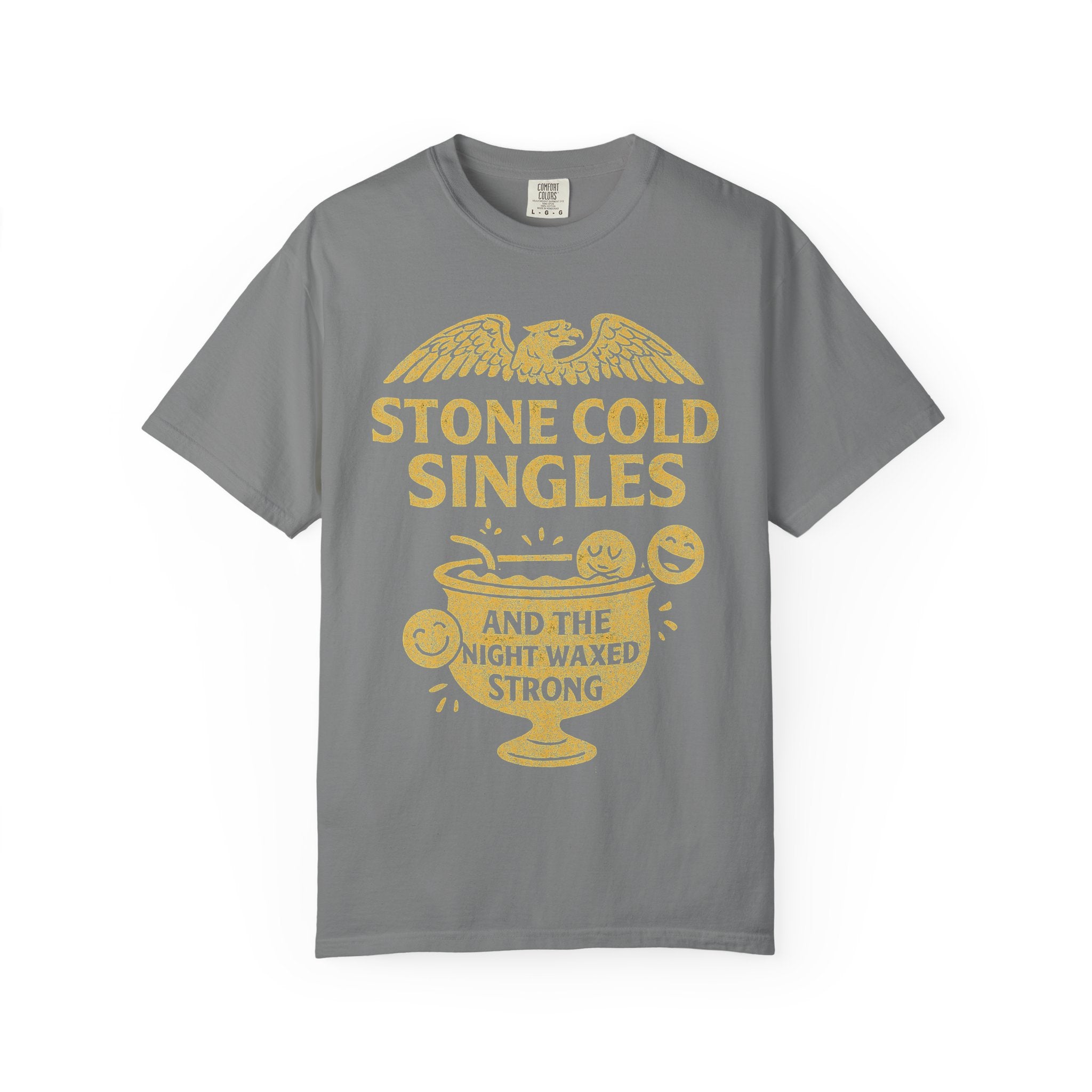 "Stone Cold Singles" Unisex Garment-Dyed T-shirt