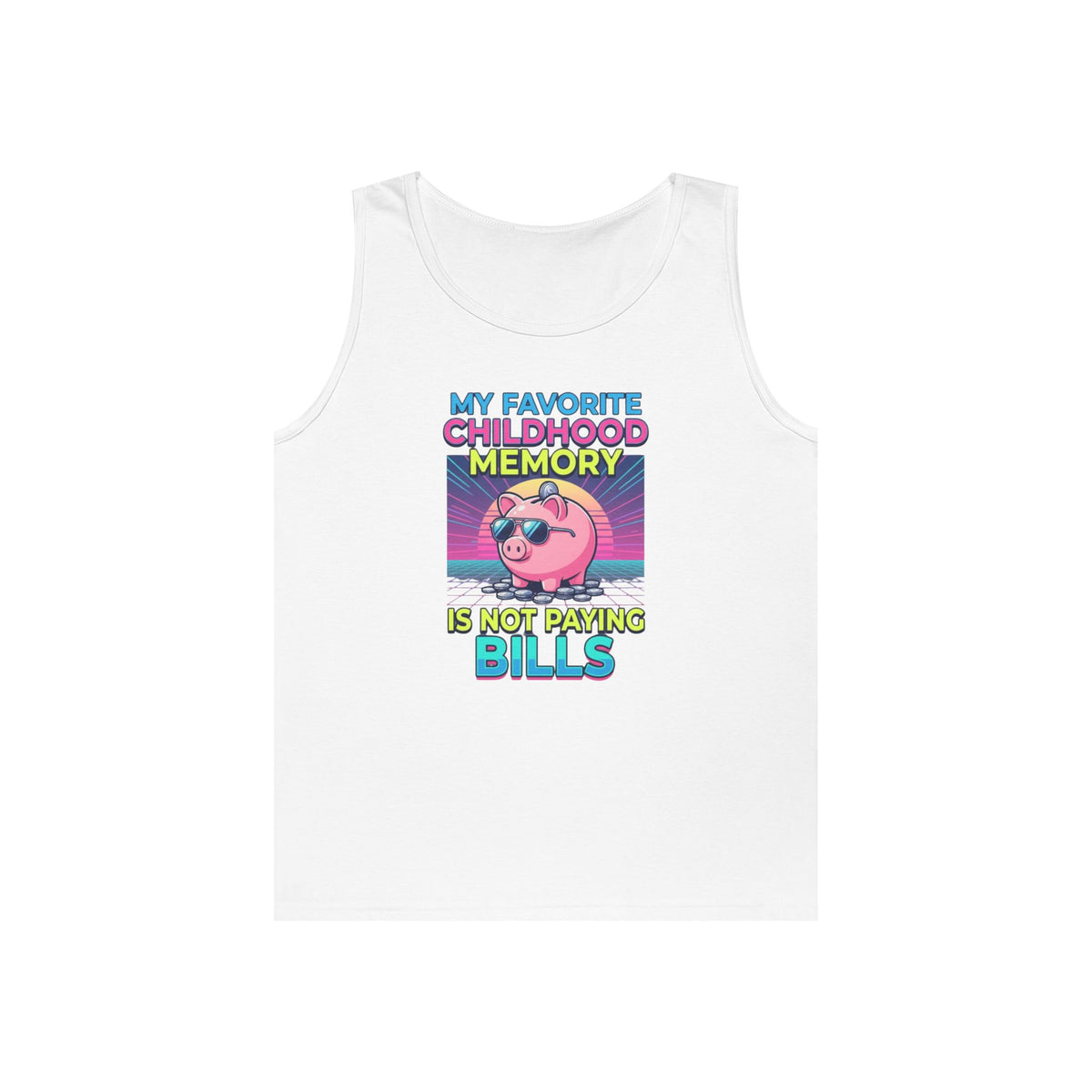 Color: White | Favortie Childhood Memories - Not Paying Bills Tank Top