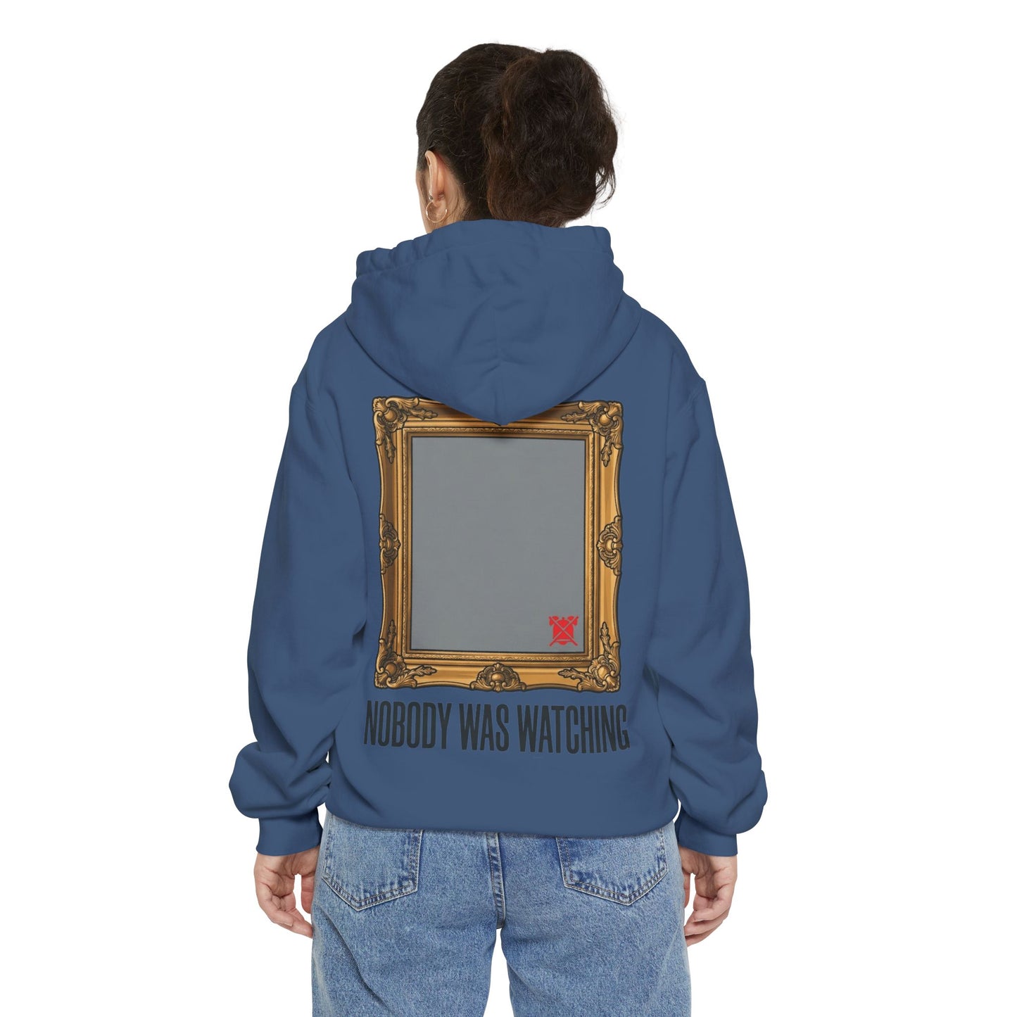 "Nobody Was Watching" Garment-Dyed Hoodie