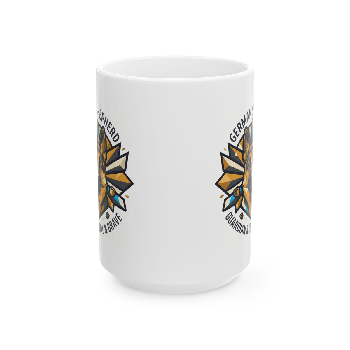 "German Shepherd Guardian Loyal Brave" White Ceramic Mug