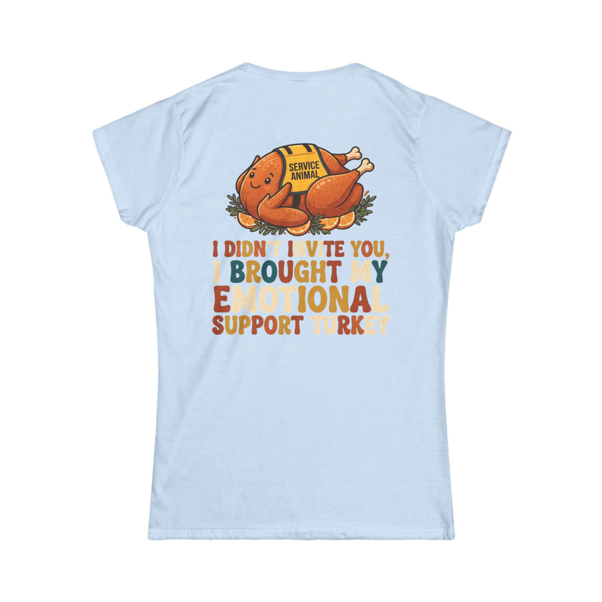 "Emotional Support Turkey" Women's Tee