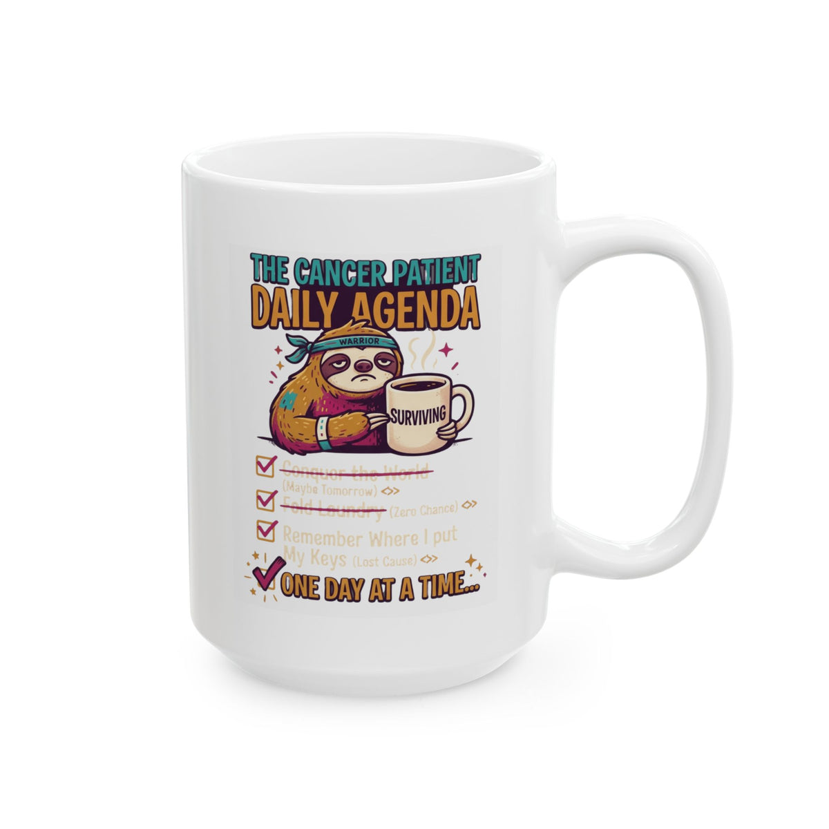 "Cancer One Day At A Time" White Ceramic Mug