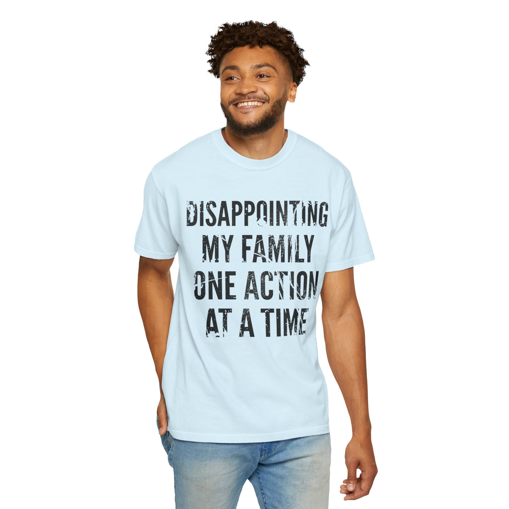 "Disappointing My Familiy" Unisex Garment-Dyed Tee